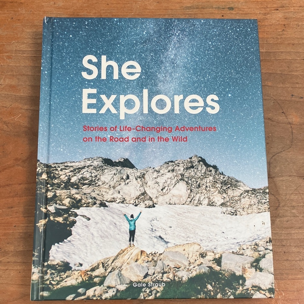 She Explores - live a life of adventure hardcover book by Gail Straub